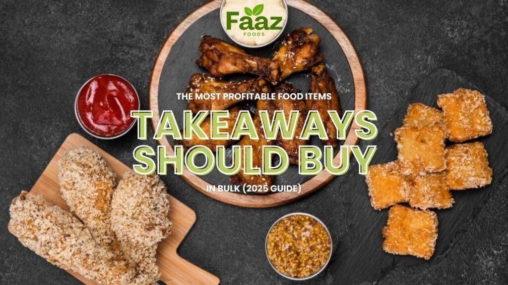 The Most Profitable Food Items Takeaways Should Buy in Bulk (2025 Guide)